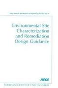 Environmental Site Characterization and Remediation Design Guidance