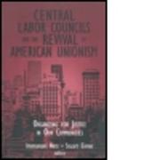 Central Labor Councils and the Revival of American Unionism