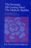 The Sovereign All-Creating Mind - The Motherly Buddha