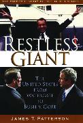 Restless Giant: The United States from Watergate to Bush V. Gore