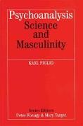 Psychoanalysis, Science and Masculinity