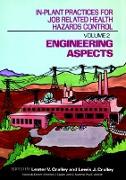 In-Plant Practices for Job Related Health Hazards Control, Engineering Aspects
