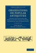 Observations on Popular Antiquities 2 Volume Set