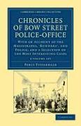 Chronicles of Bow Street Police-Office 2 Volume Set
