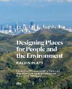Designing Places for People and the Environment: Lessons from 55 Years as an Urban Planner and Shaping the Global Landscape Architectural Practice of the SWA Group
