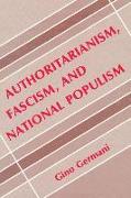 Authoritarianism, National Populism and Fascism