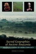 Sacred Geographies of Ancient Amazonia