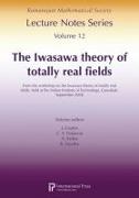 The Iwasawa Theory of Totally Real Fields