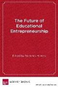 The Future of Educational Entrepreneurship