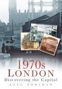 1970s London: Discovering the Capital