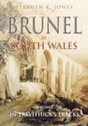Brunel in South Wales Volume I