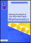 Meeting the Needs of Your Most Able Pupils: Mathematics