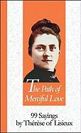 The Path of Merciful Love: 99 Sayings by Thérèse of Lisieux