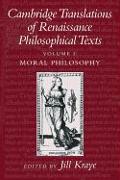 Cambridge Translations of Renaissance Philosophical Texts 2 Volume Paperback Set: Moral and Political Philosophy