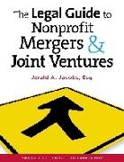 The The Legal Guide to Nonprofit Mergers & Joint Ventures