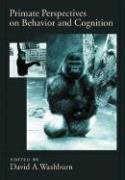 Primate Perspectives on Behavior and Cognition