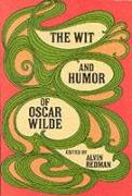 The Wit and Humor of Oscar Wilde