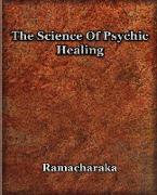 The Science of Psychic Healing