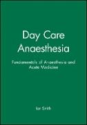 Day Care Anaesthesia