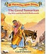 Level 1: The Good Samaritan The Wise and the Foolish Bridesmaids