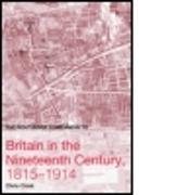 The Routledge Companion to Britain in the Nineteenth Century, 1815-1914