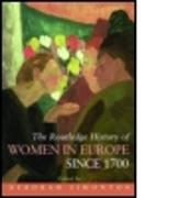 The Routledge History of Women in Europe since 1700