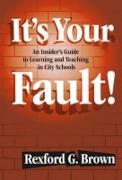 It's Your Fault!