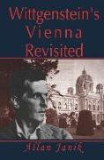 Wittgenstein's Vienna Revisited