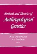 Methods and Theories of Anthropological Genetics