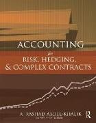 Accounting for Risk, Hedging and Complex Contracts