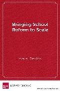 Bringing School Reform to Scale