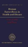 Human Baroreflexes in Health and Disease