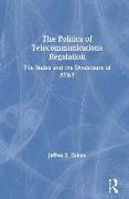 The Politics of Telecommunications Regulation: The States and the Divestiture of AT&T