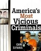 America's Most Vicious Criminals