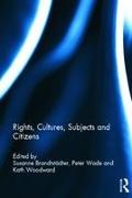 Rights, Cultures, Subjects and Citizens