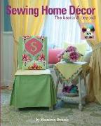 Sewing Home Decor: The Basics & Beyond [With DVD]
