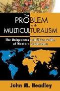 The Problem with Multiculturalism