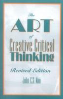 The Art of Creative Critical Thinking