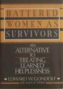 Battered Women as Survivors: An Alternative to Treating Learned Helplessness