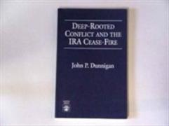 Deep-Rooted Conflict and the IRA Cease-Fire