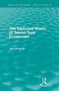 The Distorted World of Soviet-Type Economies (Routledge Revivals)