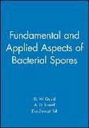 Fundamental and Applied Aspects of Bacterial Spores