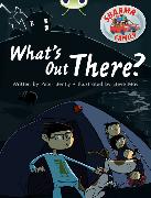 Bug Club Independent Fiction Year Two Turquoise B Sharma Family: What's Out There?