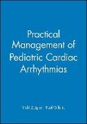 Practical Management of Pediatric Cardiac Arrhythmias