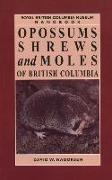 Opossums, Shrews and Moles of British Columbia