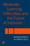 Moderate Learning Difficulties and the Future of Inclusion