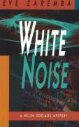 White Noise Helen Keremos Dete