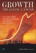 Growth: The Celtic Cancer