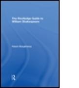 The Routledge Guide to William Shakespeare