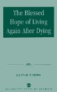 The Blessed Hope of Living Again after Dying